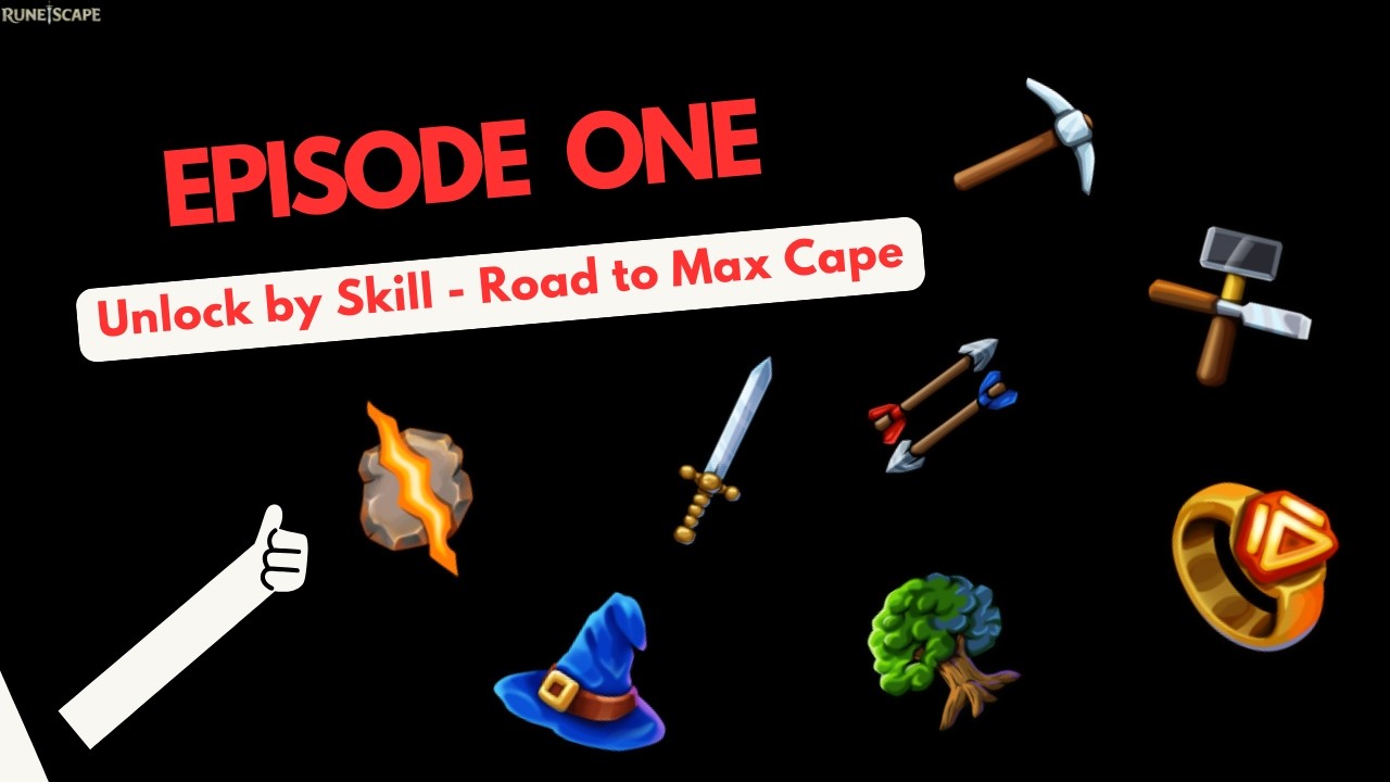 Unlock by Skill | Road to Max Cape | Ep. 1 | RuneScape