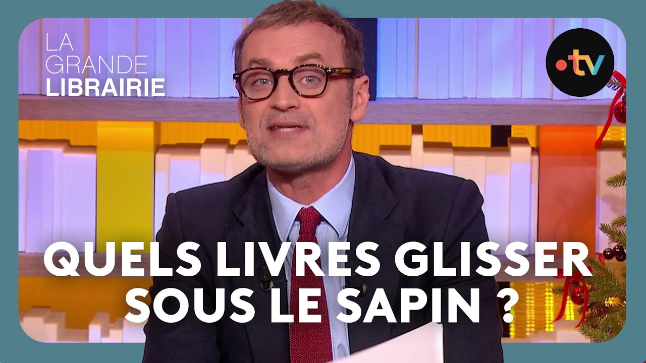 Quels livres glisser sous le sapin ? - La Grande Librairie