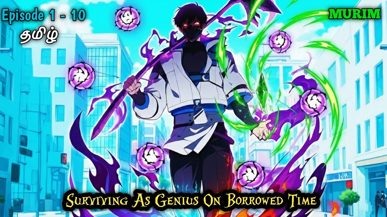 Dying Hero Increasing His Life By Becoming Martial God | Episode 01 - 10 Explained in Tamil | தமிழ்