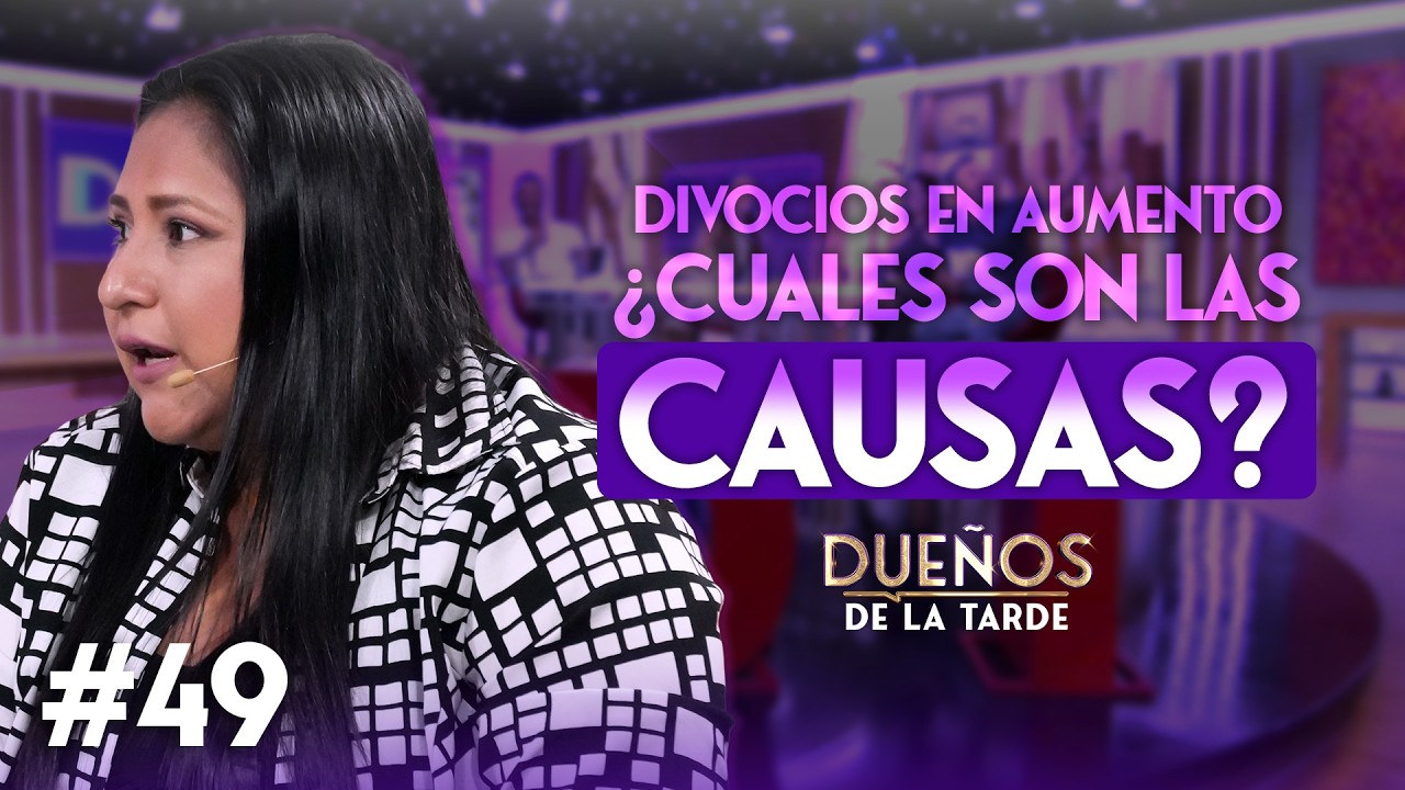 DIVORCIOS EN AUMENTO ¿CUÁLES SON LAS CAUSAS?
