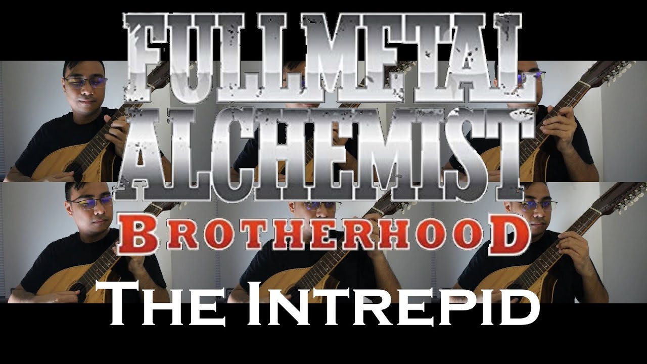 Full Metal Alchemist: Brotherhood - The Intrepid || Folk Cover
