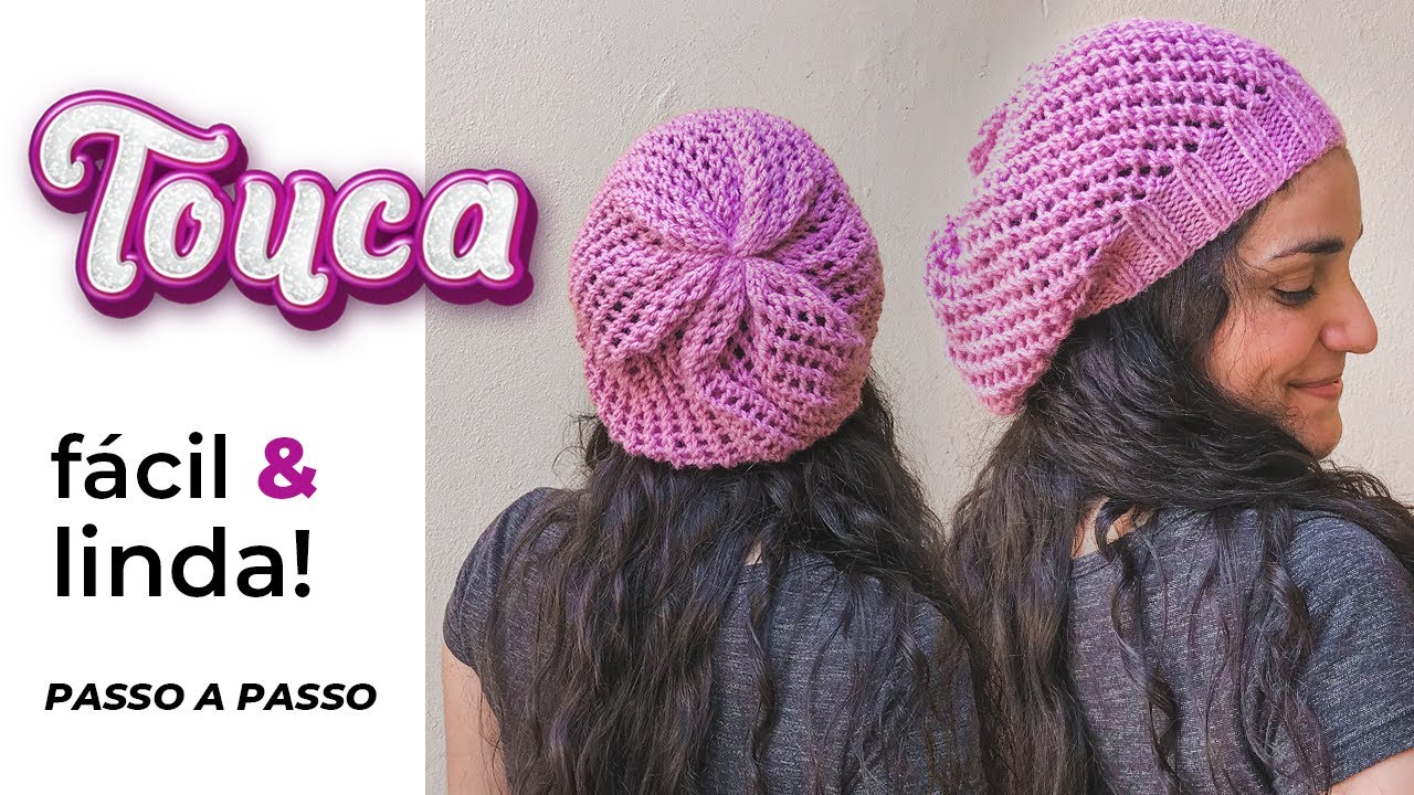 TOUCA ESTILO BOINA | Gorro passo a passo para iniciantes - Ponto vazado muito fácil e rápido
