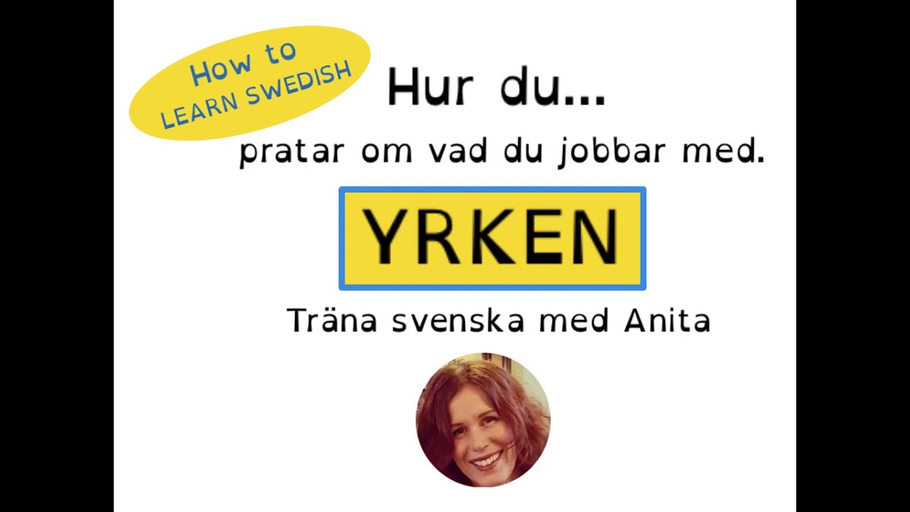 Träna svenska med Anita YRKEN
