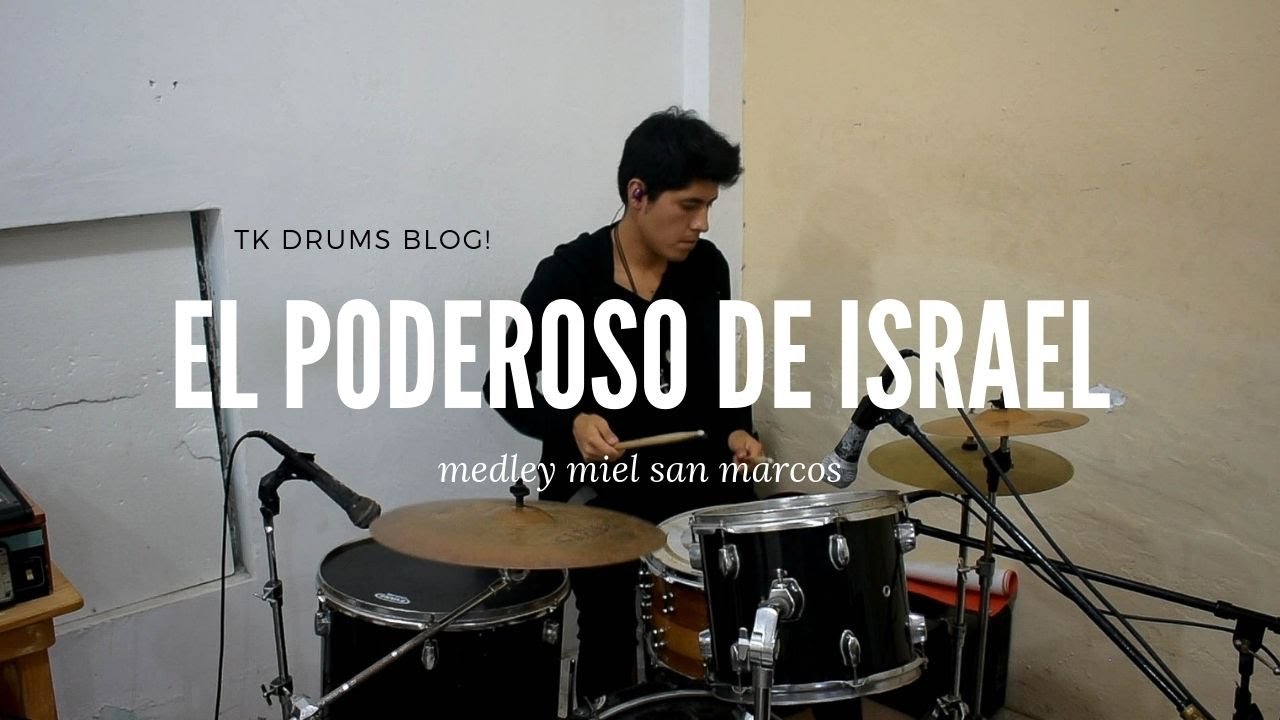 EL PODEROSO DE ISRAEL, ERES TODO PODEROSO, CUANDO PIENSO - Drum cover Bater&iacute;a - Tk Drums