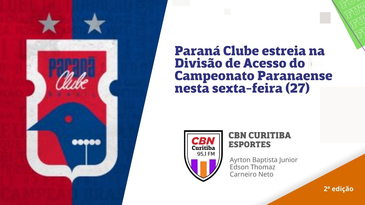 Tudo sobre o futebol paranaense | CBN Esporte 2ª Edição