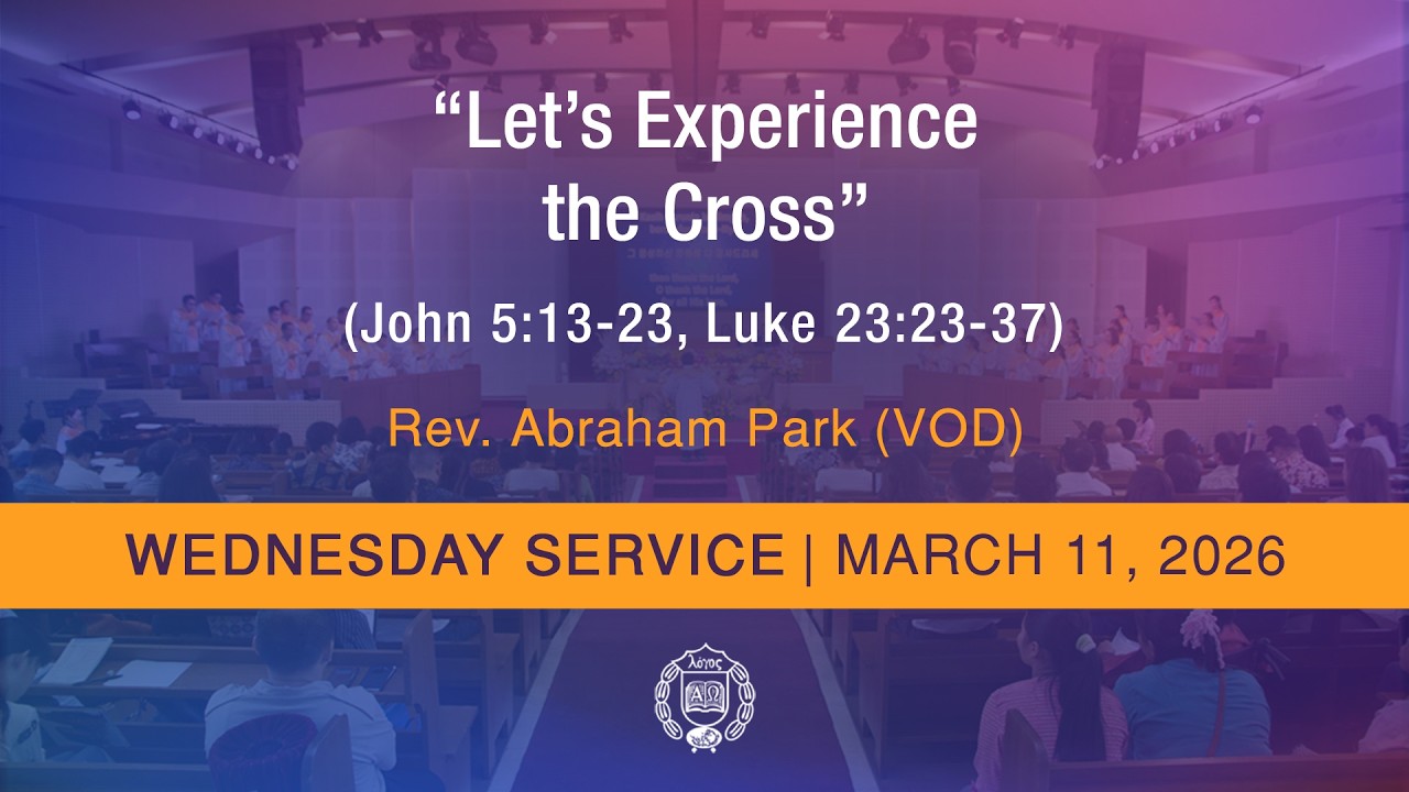 [GPBSI] Let’s Experience the Cross - Rev. Abraham Park (VOD)