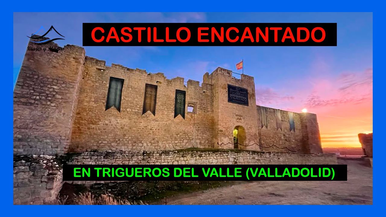 CASTILLO ENCANTADO DE TRIGUEROS DEL VALLE (VALLADOLID)