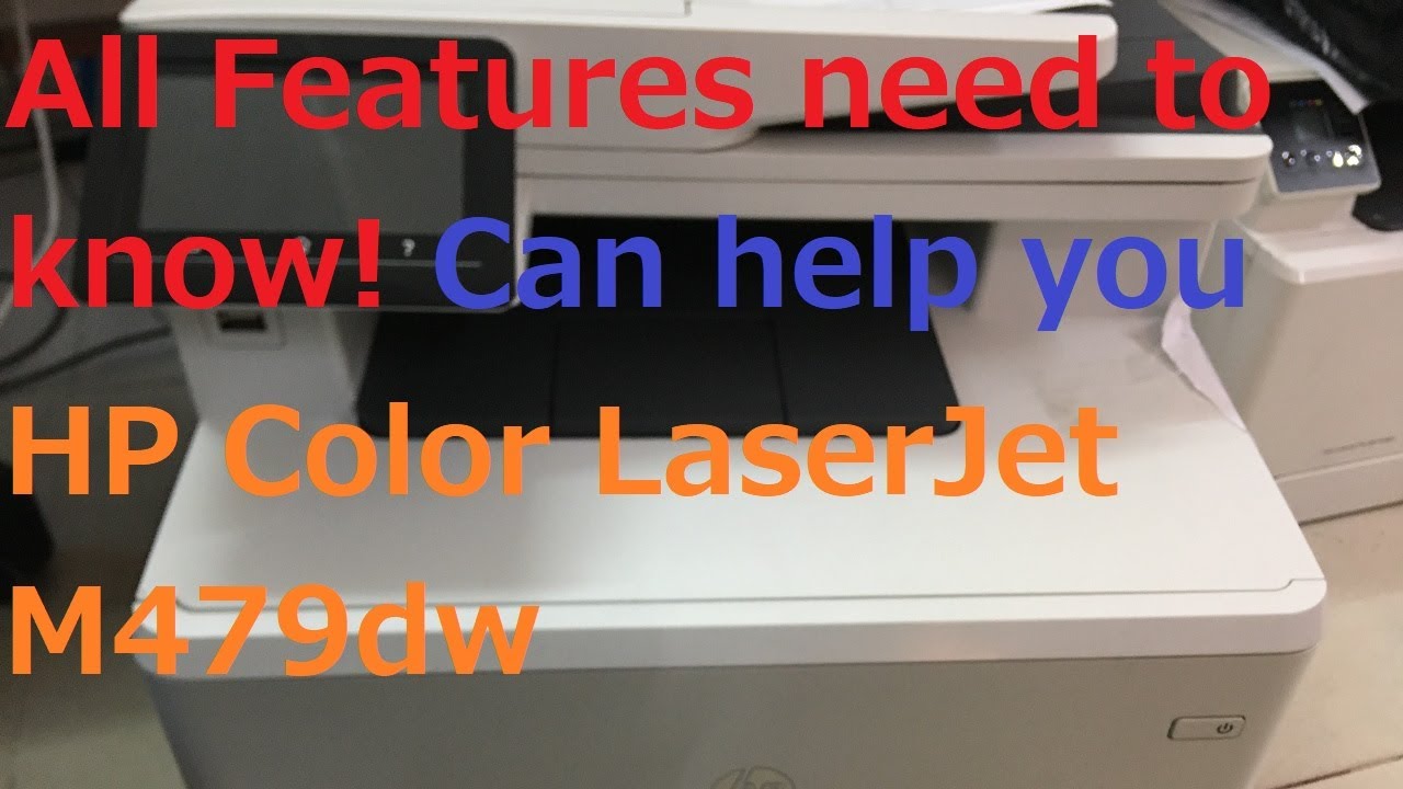 HP Color LaserJet Pro MFP M479dw all Features need to know that can help you to fixed your issue