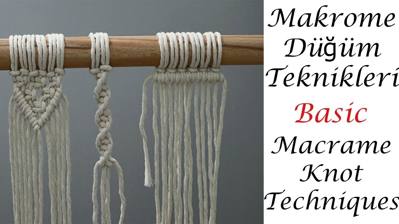 Yeni Başlayanlar için Temel Makrome Düğüm Teknikleri ( How to Make Basic Knots for Beginners )