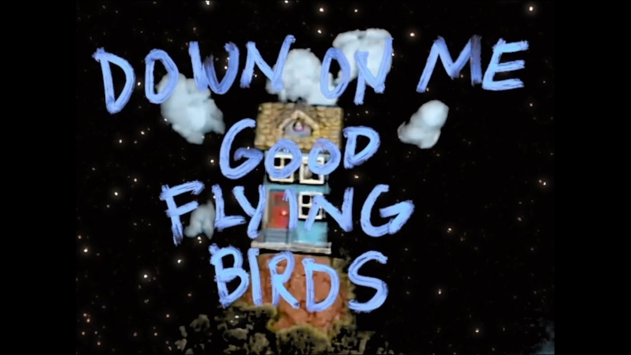 Good Flying Birds - "Down on me" (Official Music Video)