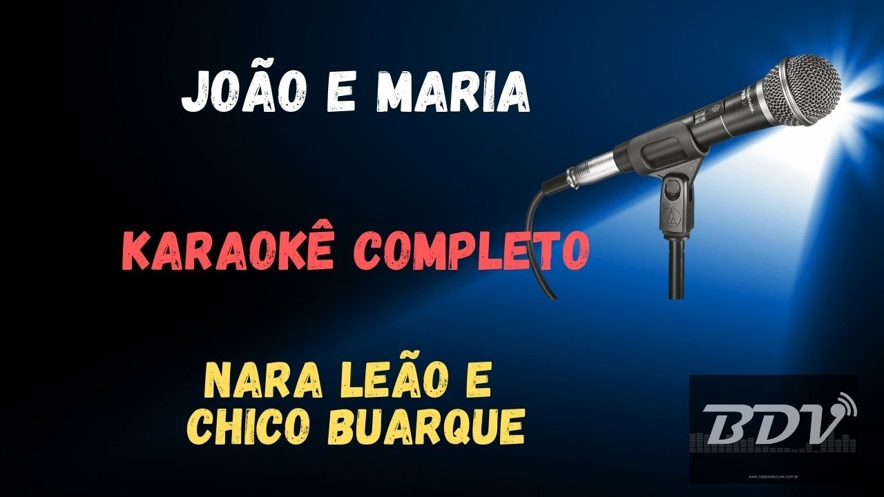 João e Maria de Chico Buarque e Nara Leão - Karaoke em alta qualidade