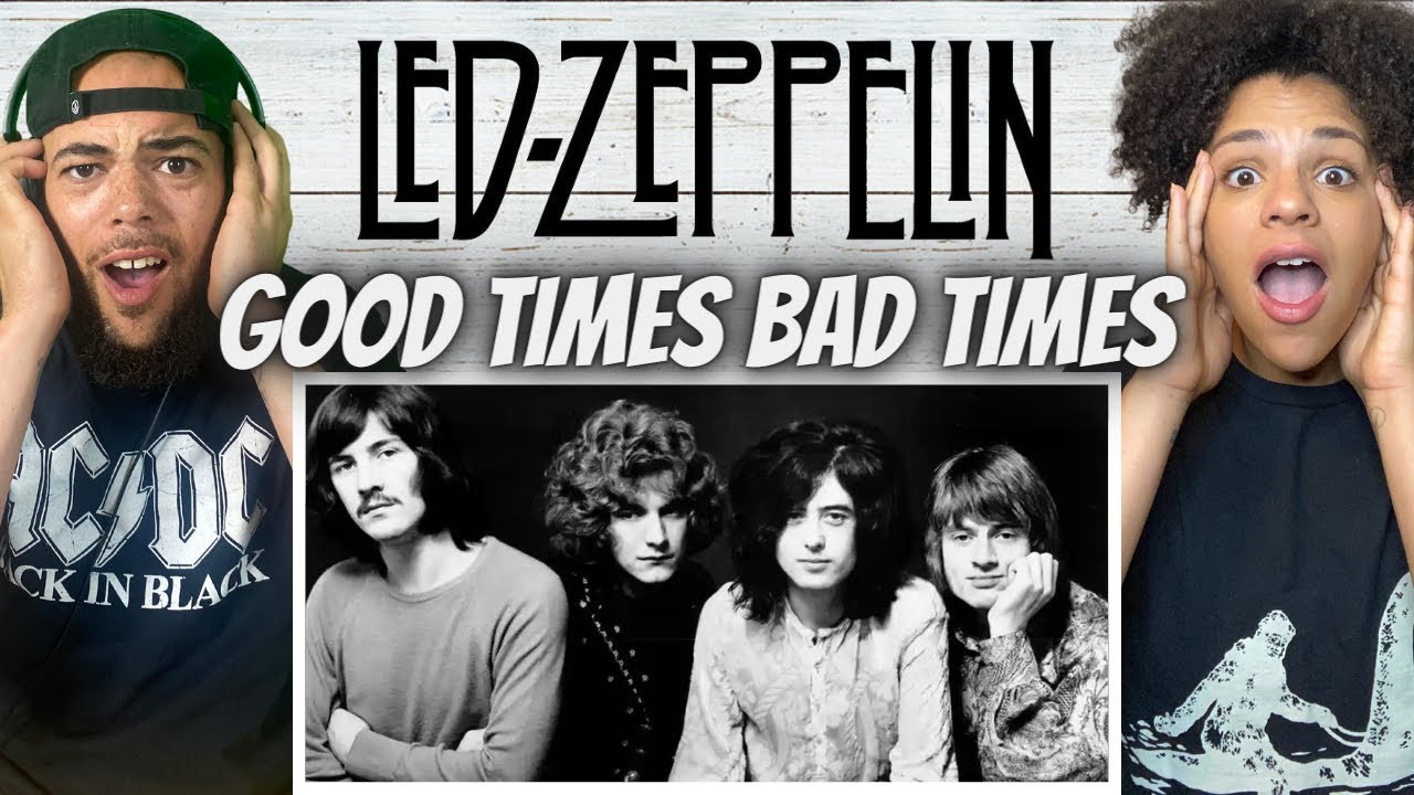 WOAH!| FIRST TIME HEARING Led Zeppelin -Good Times Bad Times REACTION