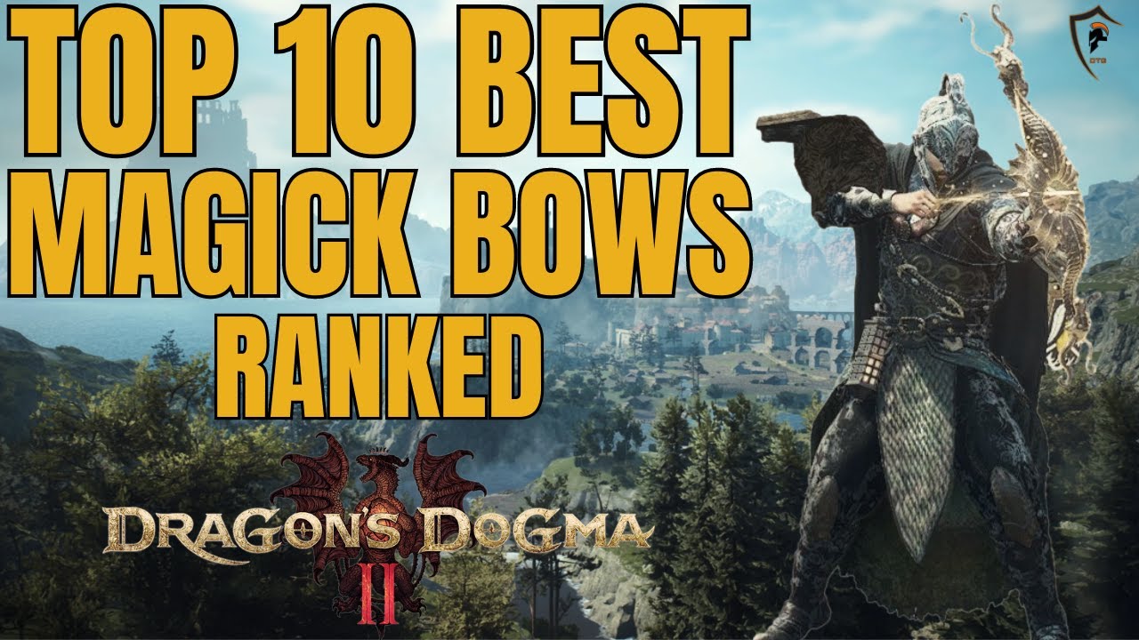 Top 10 Dragon's Dogma 2 Magick Bows: Ultimate Rankings