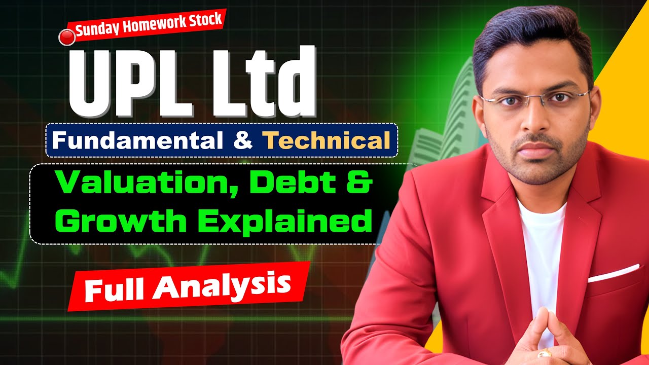 Sunday Homework | UPL Ltd | Valuation, Debt & Growth Explained