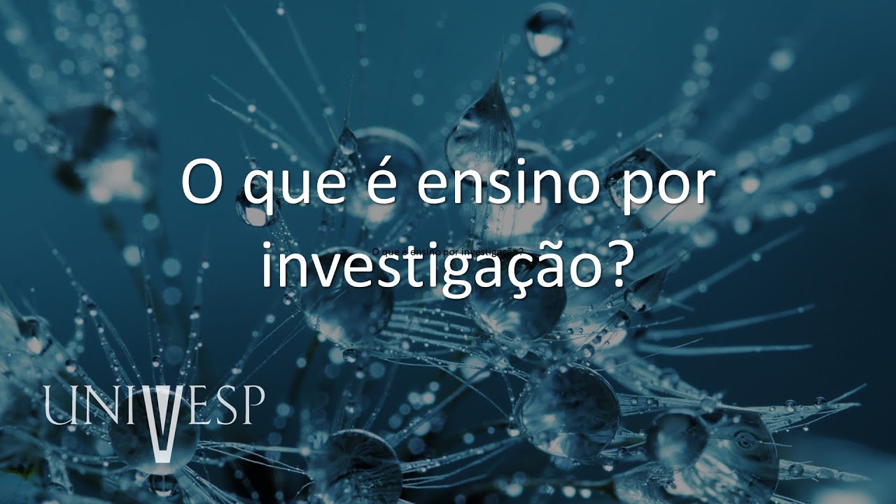 Fundamentos e Práticas no Ensino de Ciências da Natureza  - O que é ensino por investigação?