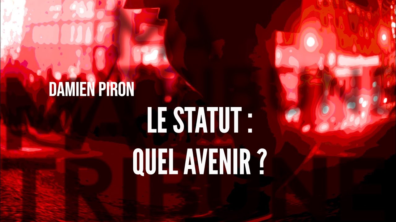 Le Statut : Quel avenir ?