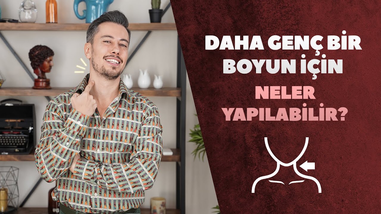 Daha Genç ve Estetik Bir Boyun İçin Neler Yapılabilir❓