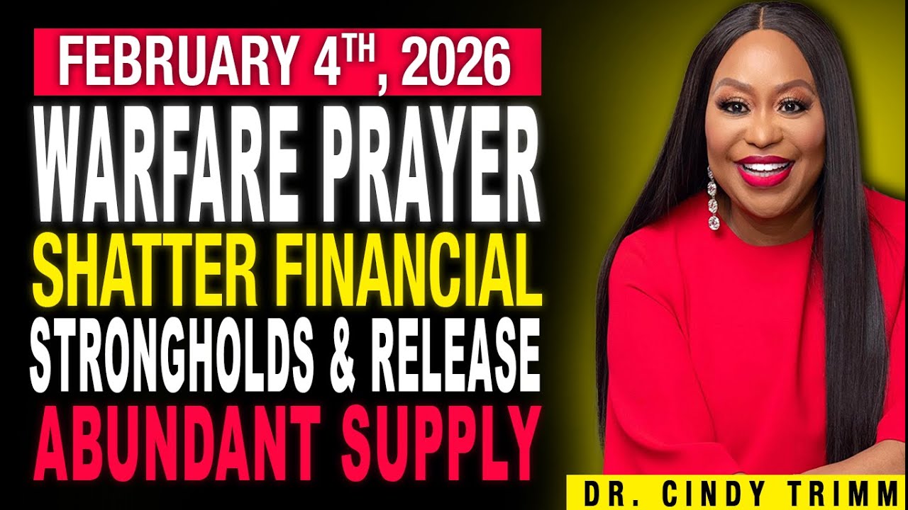4 FEB 2026 WEDNESDAY 🔥 WARFARE PRAYER: SHATTER FINANCIAL STRONGHOLDS & RELEASE ABUNDANT SUPPLY