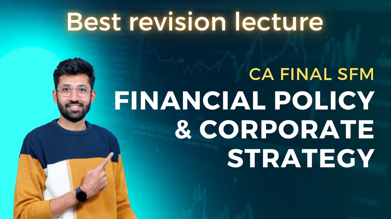 CA Final SFM Financial Policy & Corporate Strategy Revision for Nov 23 | CHECK DESCRIPTION