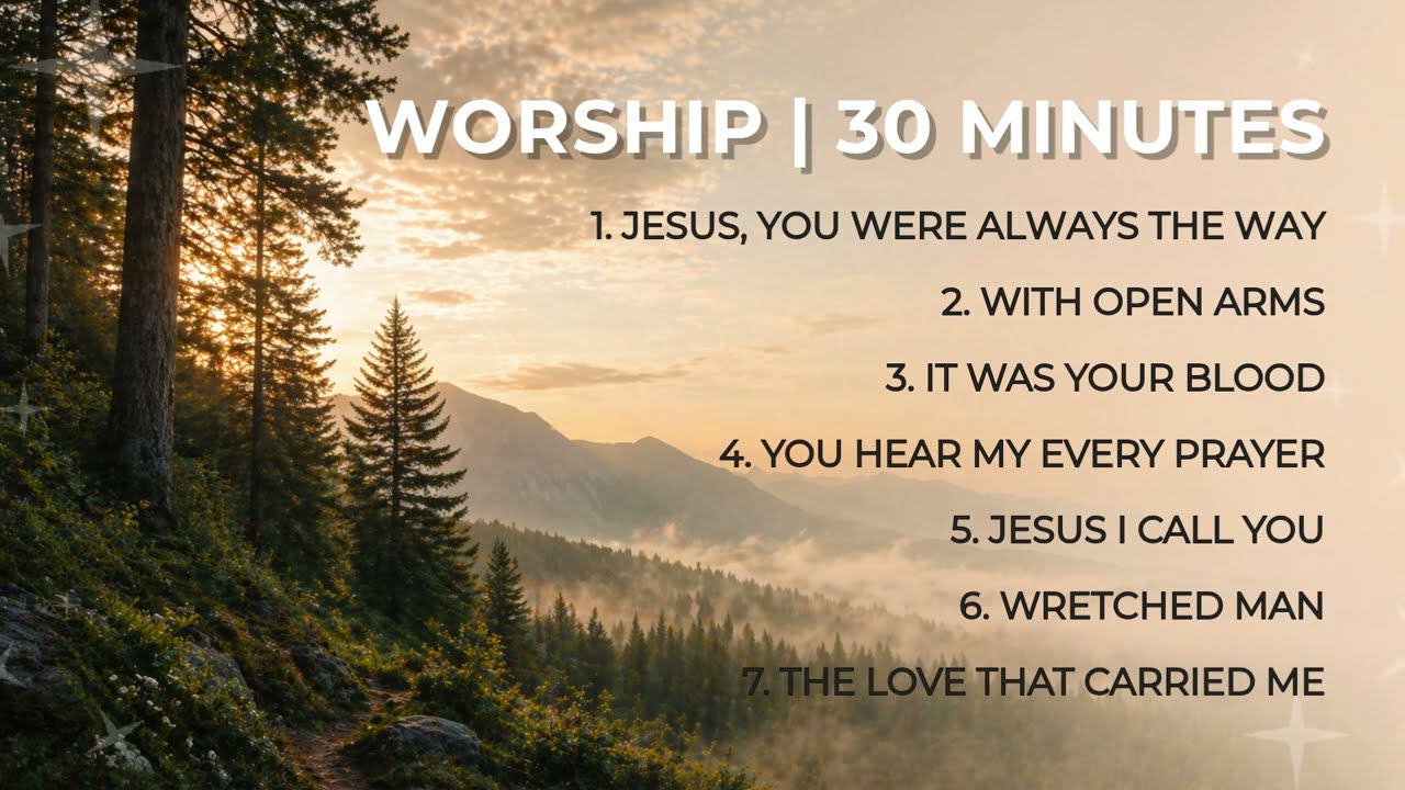 30 Minutes of Peaceful Worship | Prayer & Reflection | Saved by Grace #ChristianMusic 