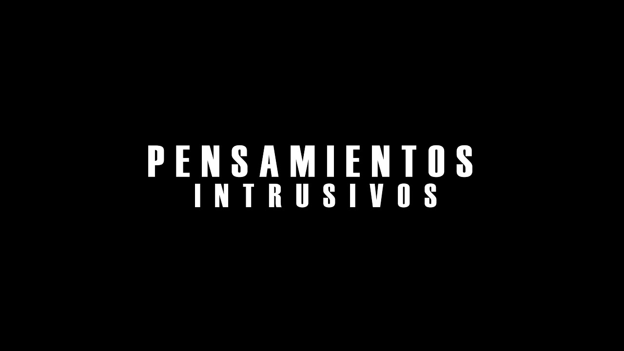 PENSAMIENTOS INTRUSIVOS | Cortometraje | Lucía Felix