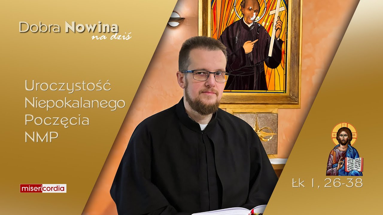 Dobra Nowina na dziś | 8 grudnia - Niepokalanego Poczęcia NMP