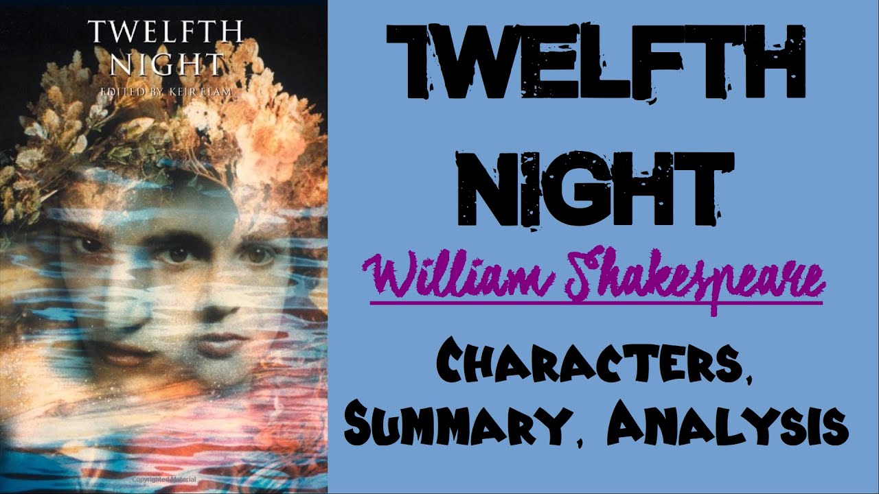 Twelfth Night by William Shakespeare | Characters, Summary, and Analysis