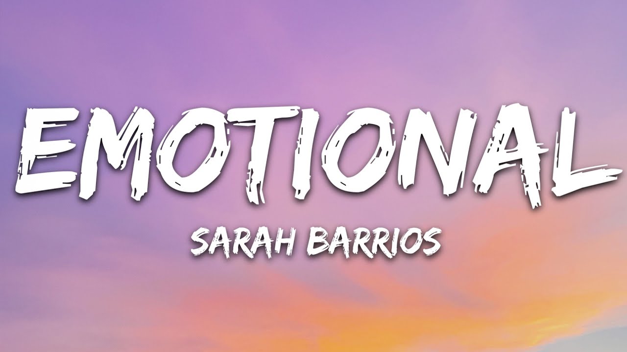 Sarah Barrios - Emotional (Lyrics)