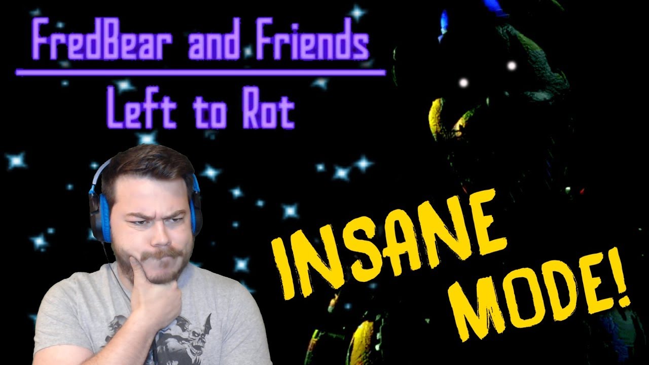 INSANE MODE COMPLETE!! | Fredbear and Friends: Left To Rot (SECRET ENDING!)