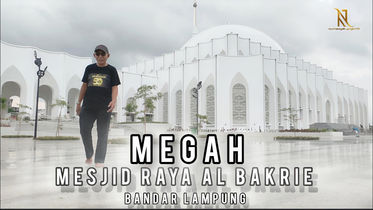 MEGAHNYA MASJID RAYA AL BAKRIE BANDAR LAMPUNG 