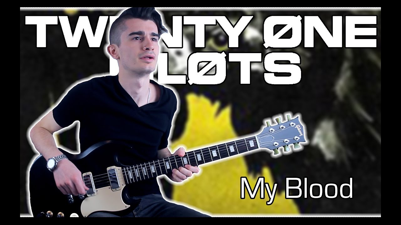 twenty one pilots - My Blood (Guitar & Bass Cover w/ Tabs)