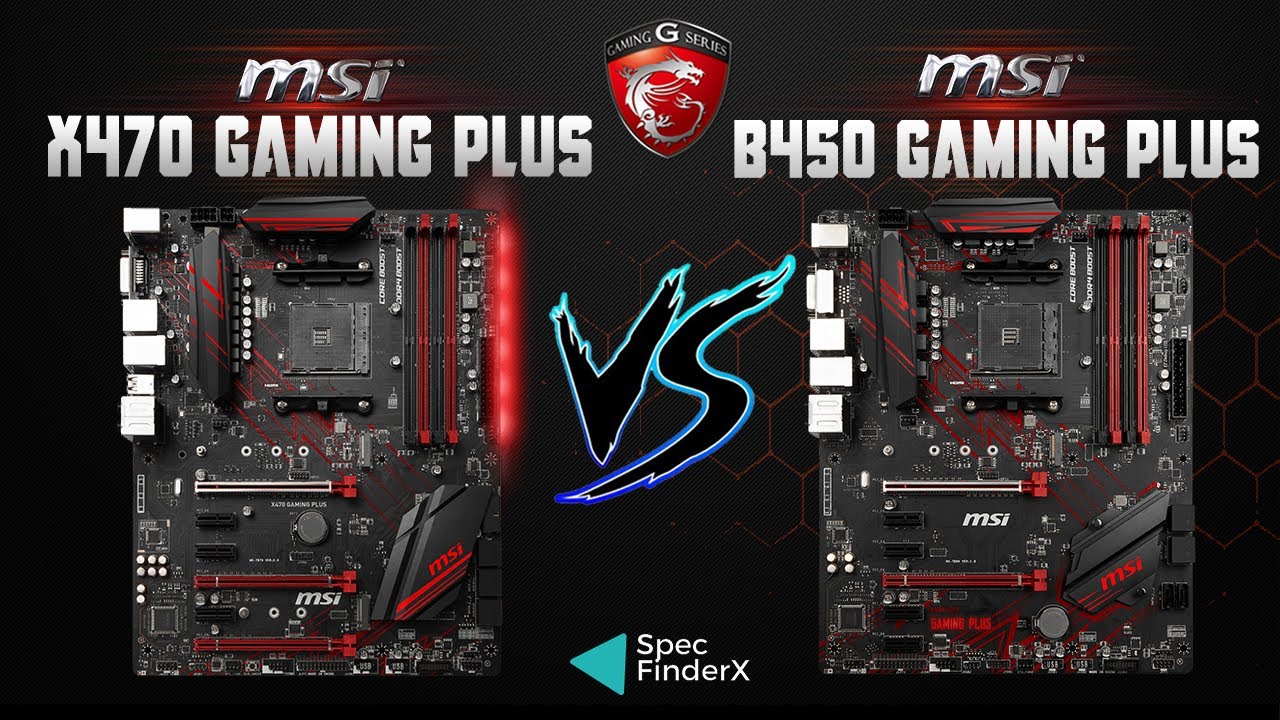 Msi X470 Gaming Plus vs B450 Gaming Plus