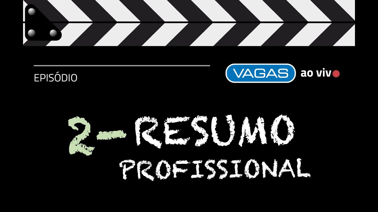 Como preencher um currículo | Episódio 2: Resumo Profissional