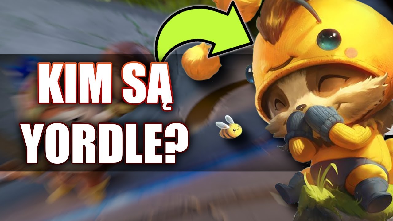 Kim są Yordle?