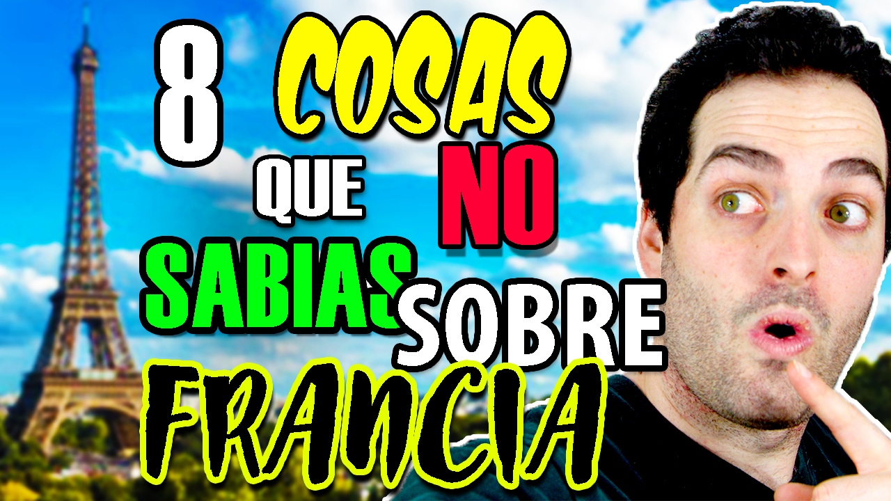 FRANCIA - 8 COSAS que NO sabias sobre este PAIS 🇫🇷 🤓