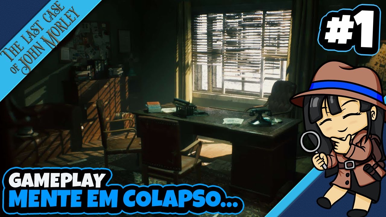 Mente em colapso... | Gameplay de The Last Case of John Morley #1