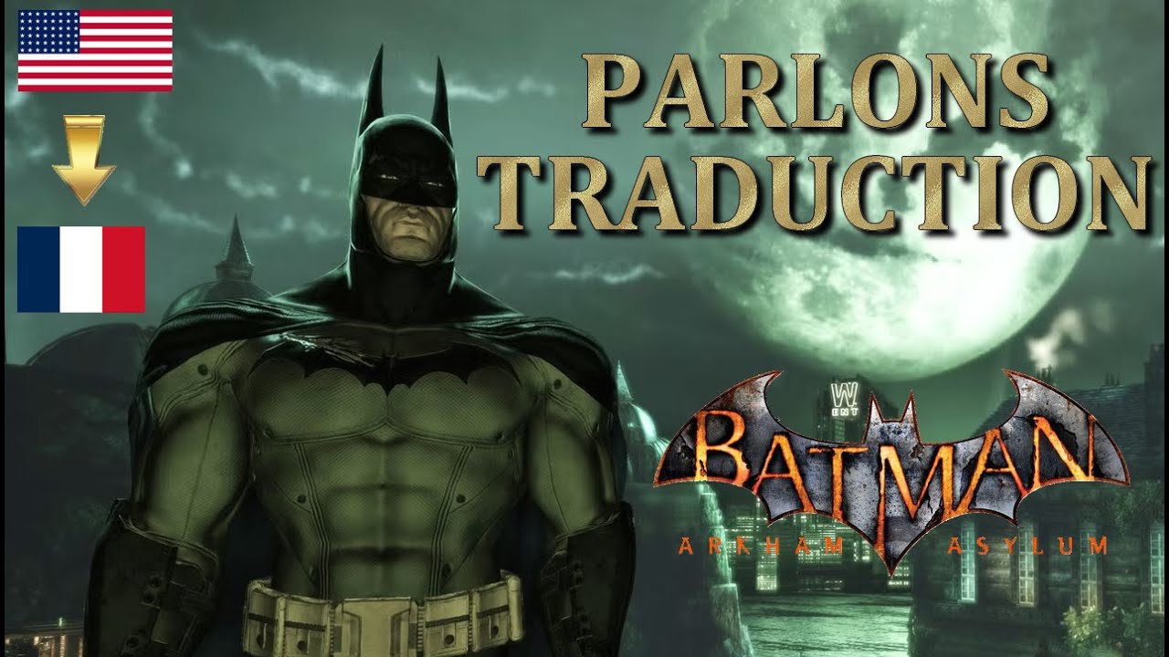 8 ANECDOTES sur la Traduction Française de BATMAN ARKHAM ASYLUM