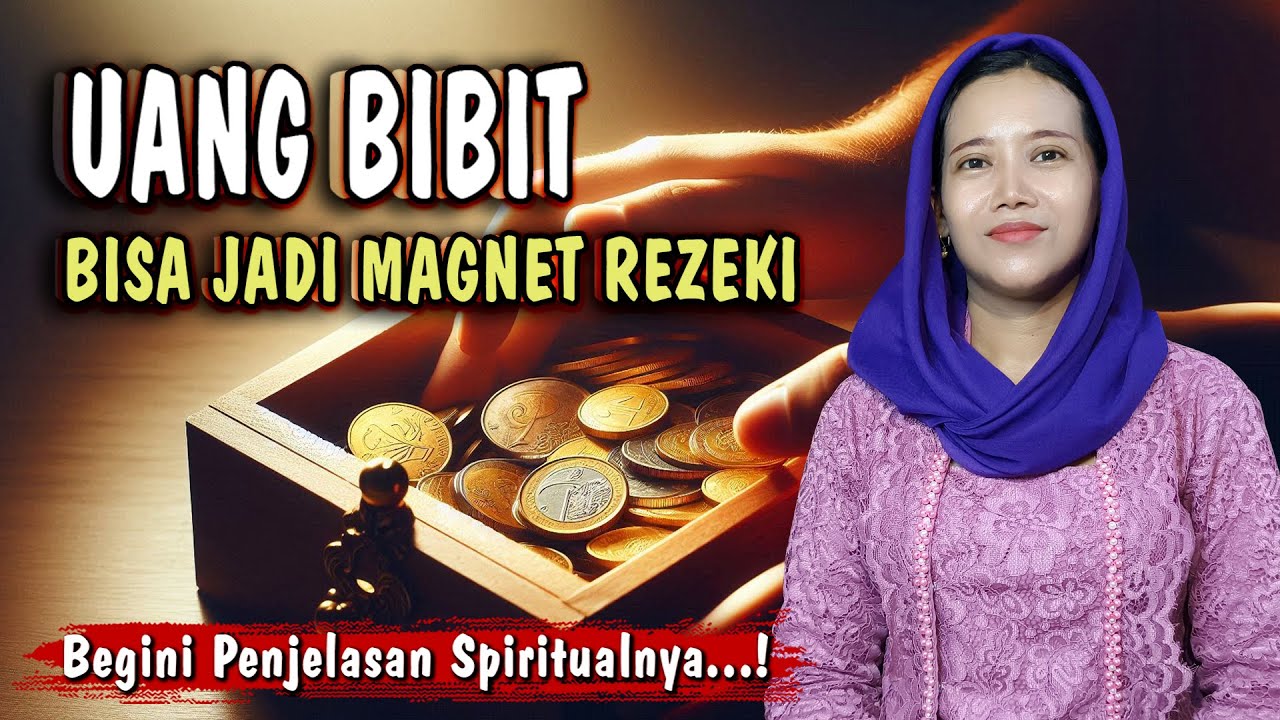 Uang Bibit...! Kecil Nilainya Tapi Bisa Buka Pintu Rezeki Besar