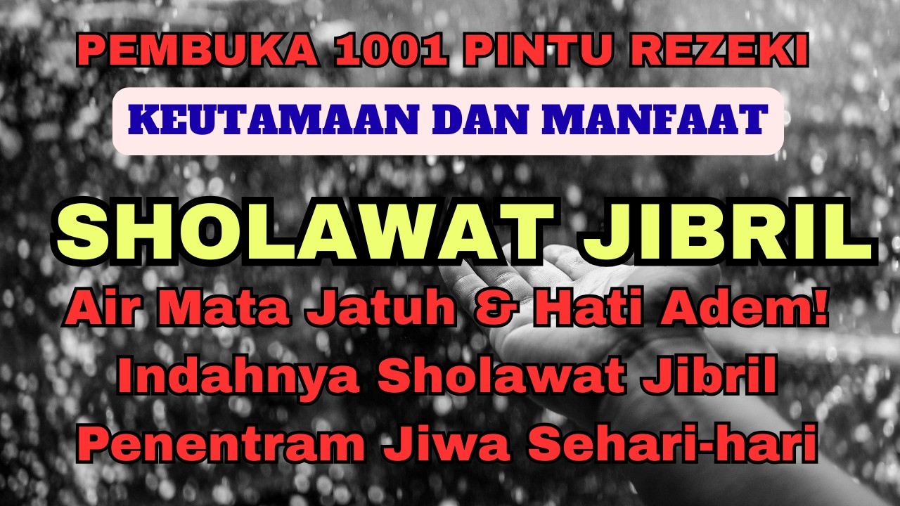 Air Mata Jatuh & Hati Adem! Indahnya Sholawat Jibril Penentram Jiwa Sehari-hari