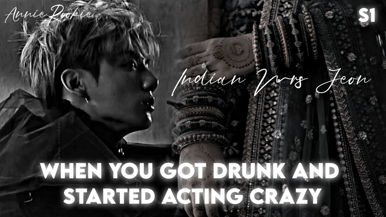 S1|𝙸𝚗𝚍𝚒𝚊𝚗 𝙼𝚛𝚜 𝙹𝚎𝚘𝚗| When you are drunk and started acting crazy | [2/16]