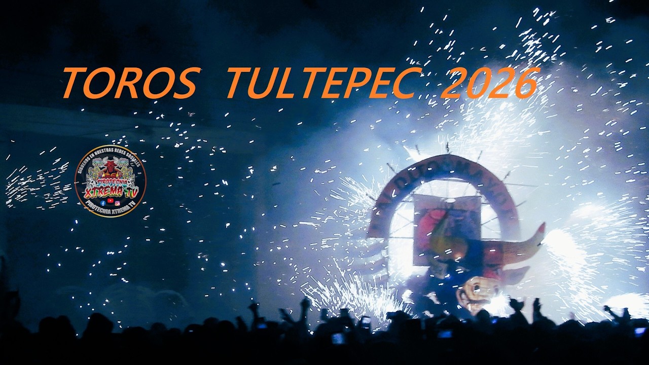 Quema de Toros Tultepec 💥 [2a parte] en Honor a San Juan de Dios || 06 de  Marzo 2026.