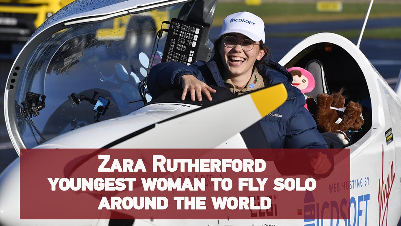 Teenage pilot Zara Rutherford becomes youngest woman to fly solo around the world