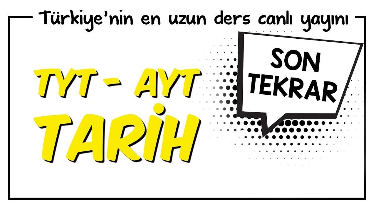 YKS - TYT & AYT Tarih Son Tekrar | Kamp2018