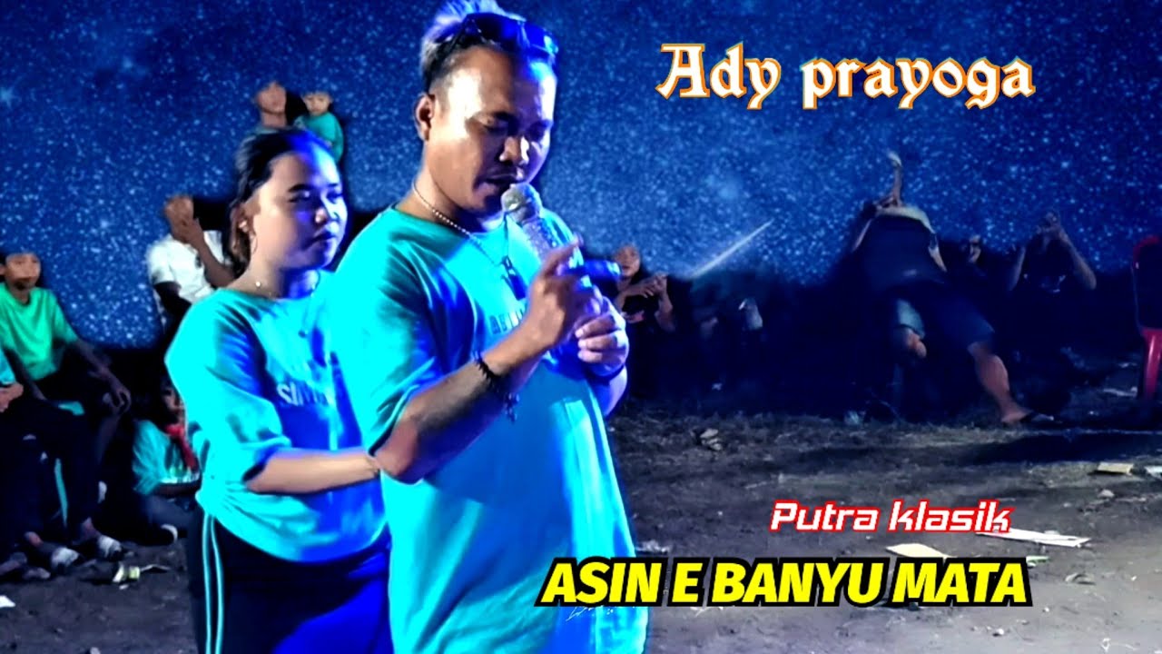 ASINE BANYU MATA !! PUTRA KLASIK !! Voc.Ady prayoga simbartiba lor 2025