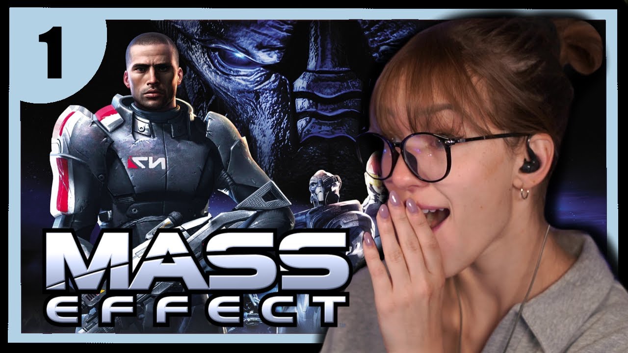 The Greatest Discovery in Human History ✧ Mass Effect First Playthrough ✧ Part 1