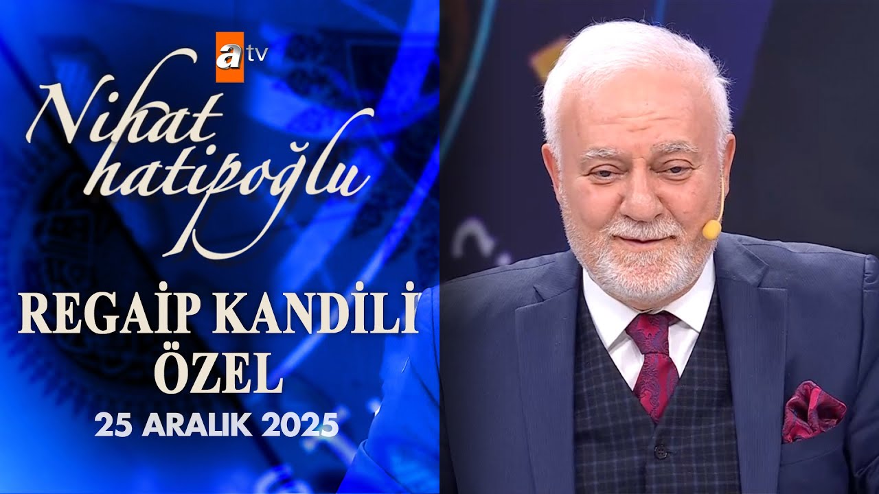 Nihat Hatipoğlu ile Regaip Kandili | 25 Aralık 2025