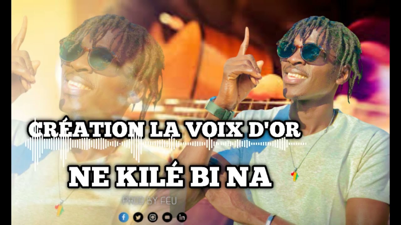 CRÉATION LA VOIX D'OR 🎤 NE KILÉ BI NA☝️ (SONS OFFICIEL 2024)