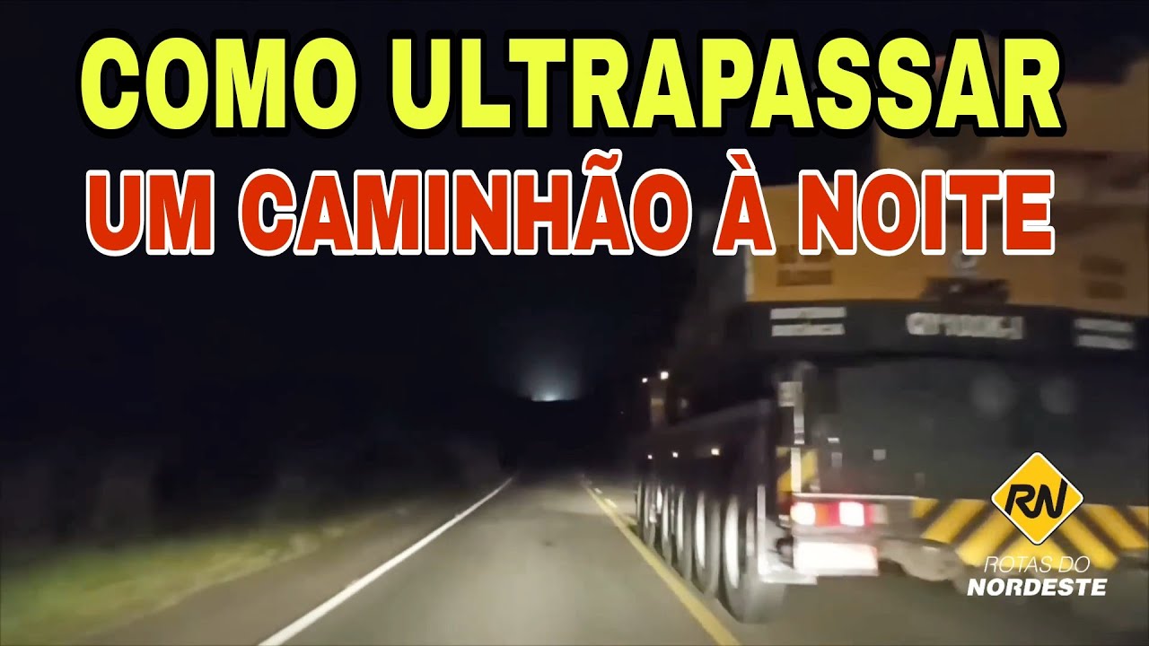 Como ultrapassar um caminh&atilde;o &agrave; noite na Rodovia 