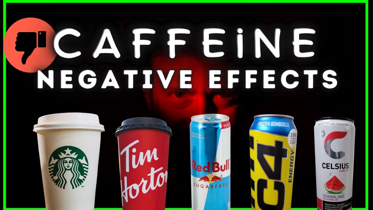 The negative effects of caffeine