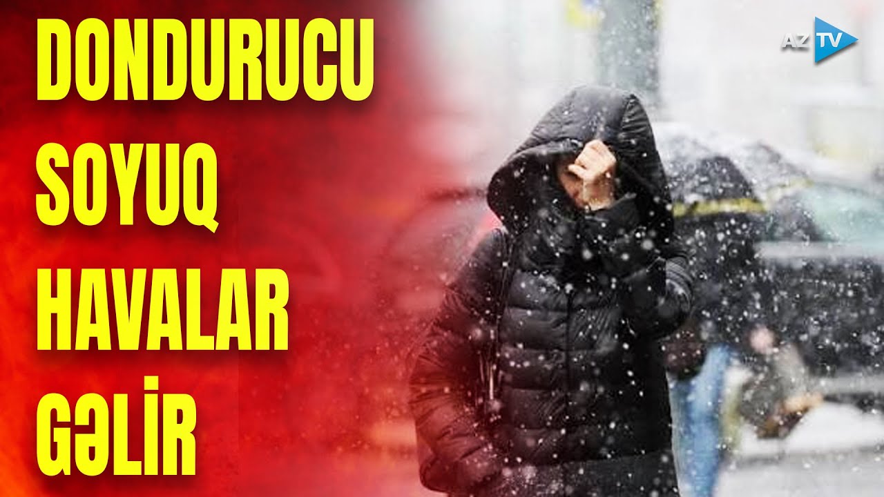 Qışın ən sərt dövrü başlayır: qarlı və şaxtalı günlər gəlir